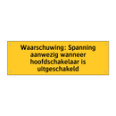 Waarschuwing: Spanning aanwezig wanneer /.../