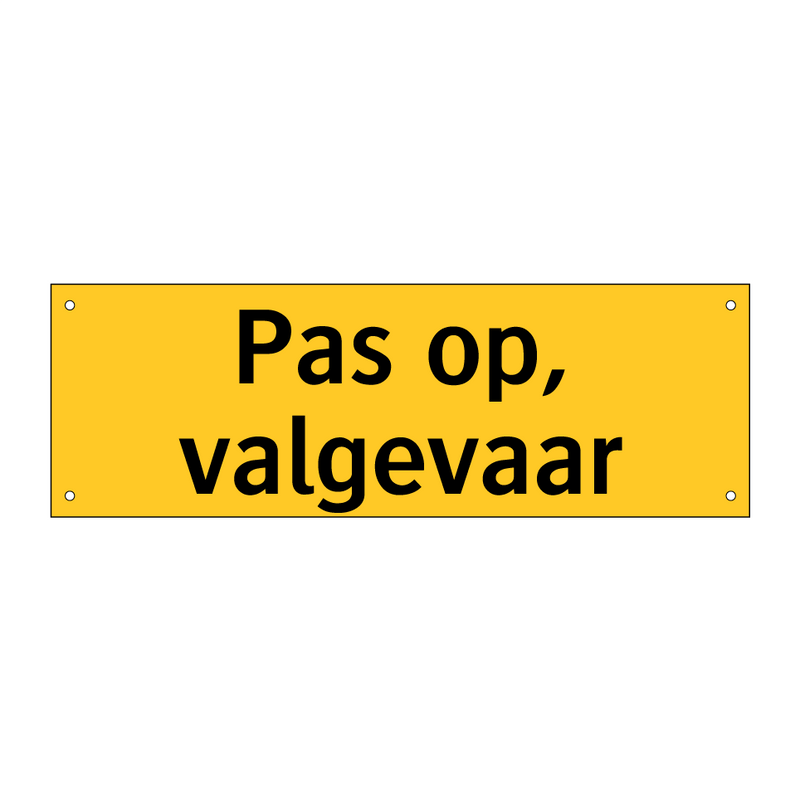 Pas op, valgevaar