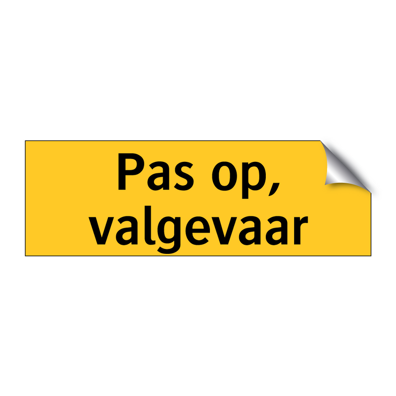 Pas op, valgevaar