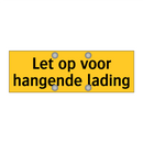 Let op voor hangende lading