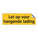 Let op voor hangende lading
