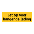 Let op voor hangende lading