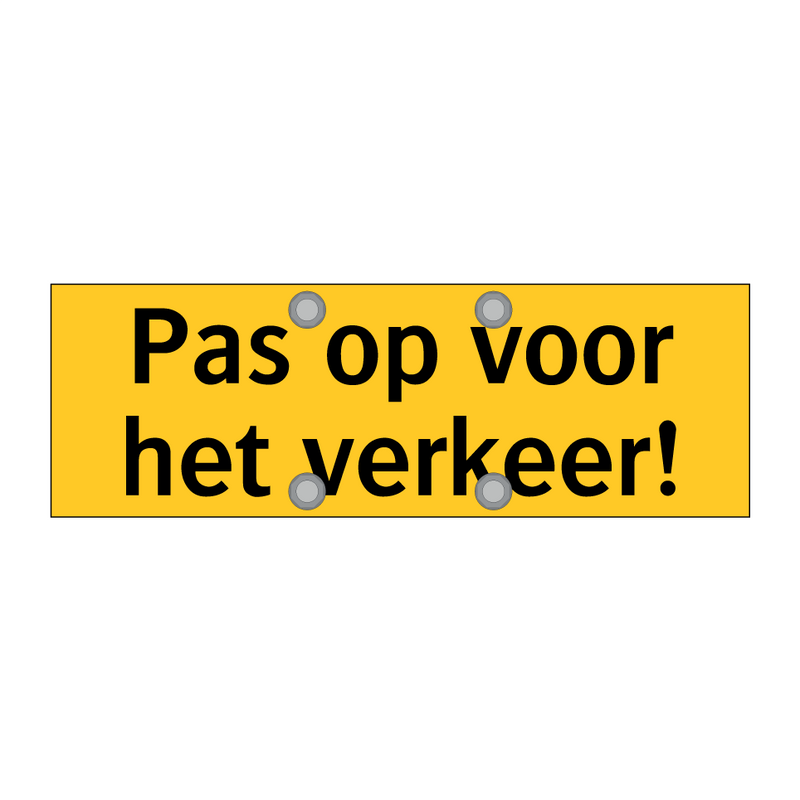 Pas op voor het verkeer!