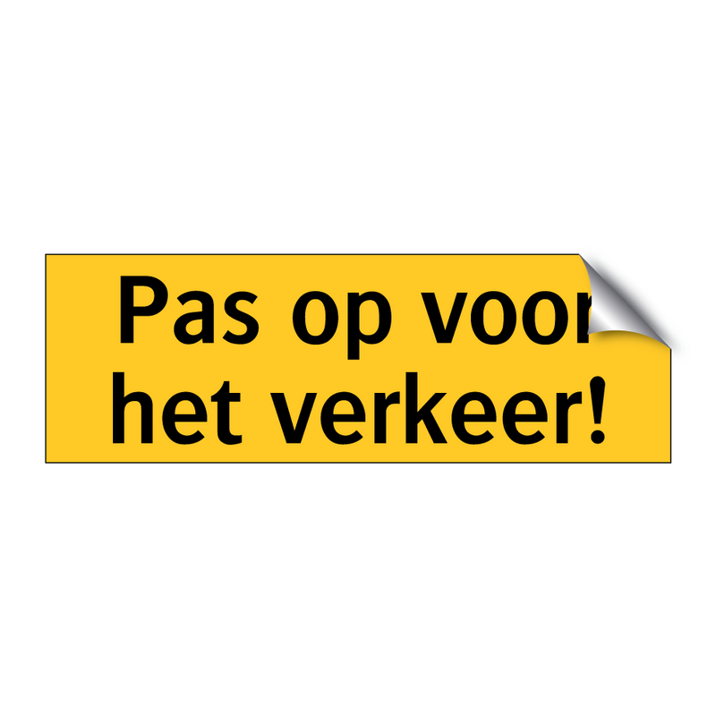 Pas op voor het verkeer!