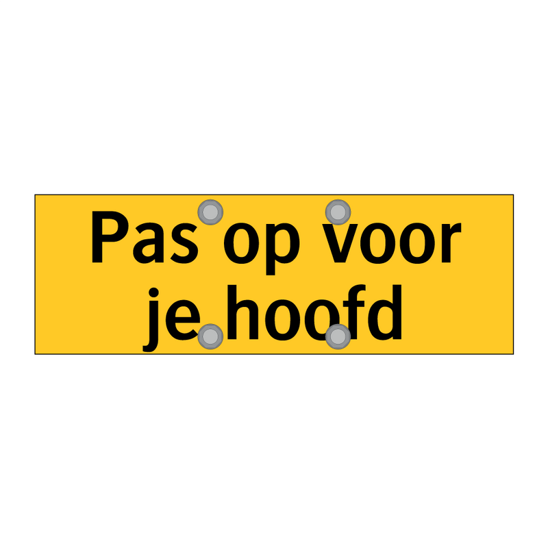Pas op voor je hoofd