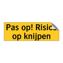 Pas op! Risico op knijpen