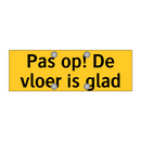 Pas op! De vloer is glad
