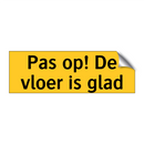 Pas op! De vloer is glad