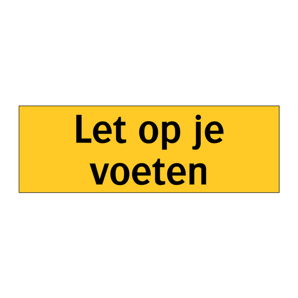 Let op je voeten