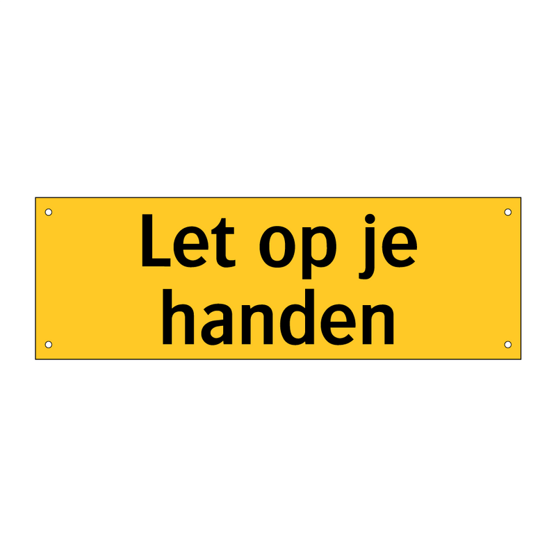 Let op je handen