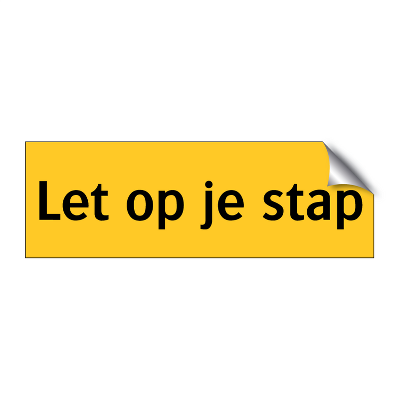 Let op je stap