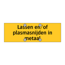 Lassen en/of plasmasnijden in metaal