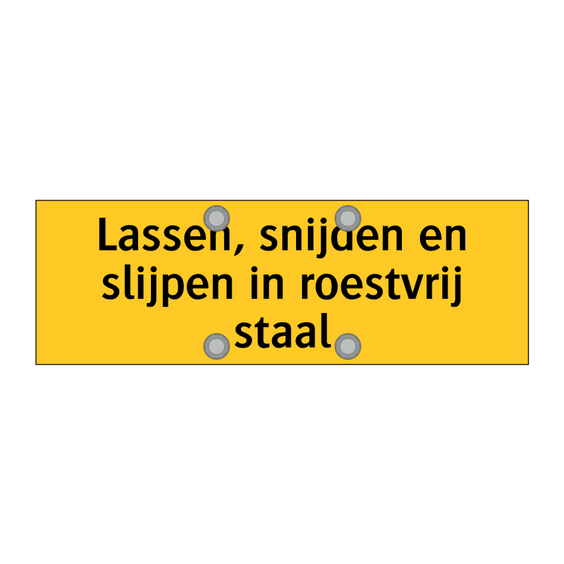 Lassen, snijden en slijpen in roestvrij staal