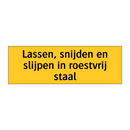Lassen, snijden en slijpen in roestvrij staal