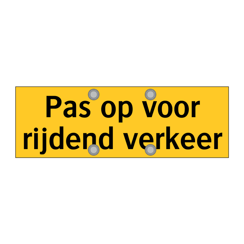 Pas op voor rijdend verkeer