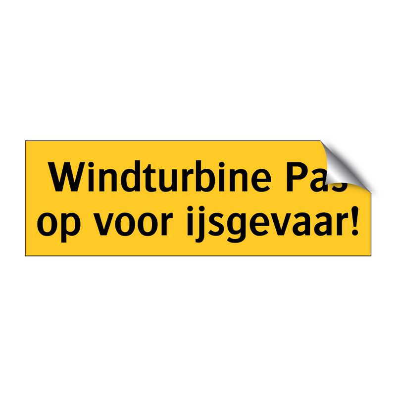 Windturbine Pas op voor ijsgevaar!
