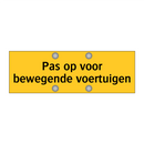 Pas op voor bewegende voertuigen