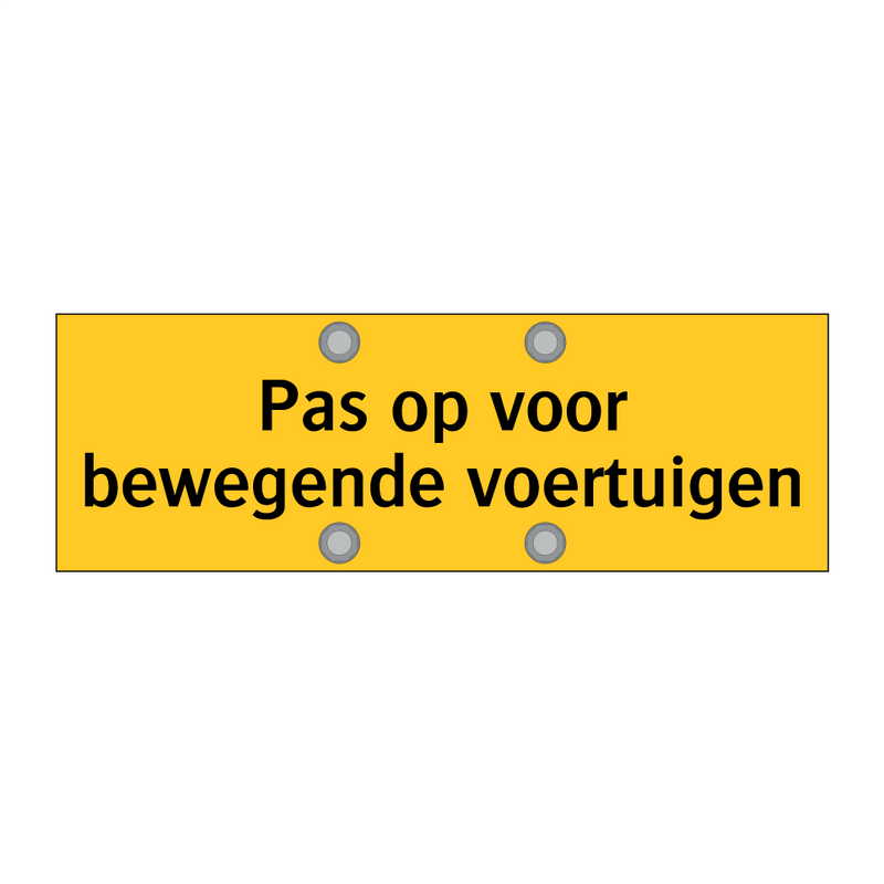 Pas op voor bewegende voertuigen