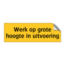 Werk op grote hoogte in uitvoering