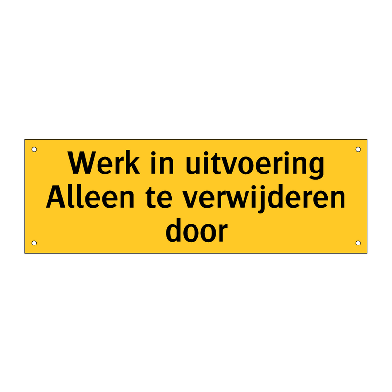 Werk in uitvoering Alleen te verwijderen door