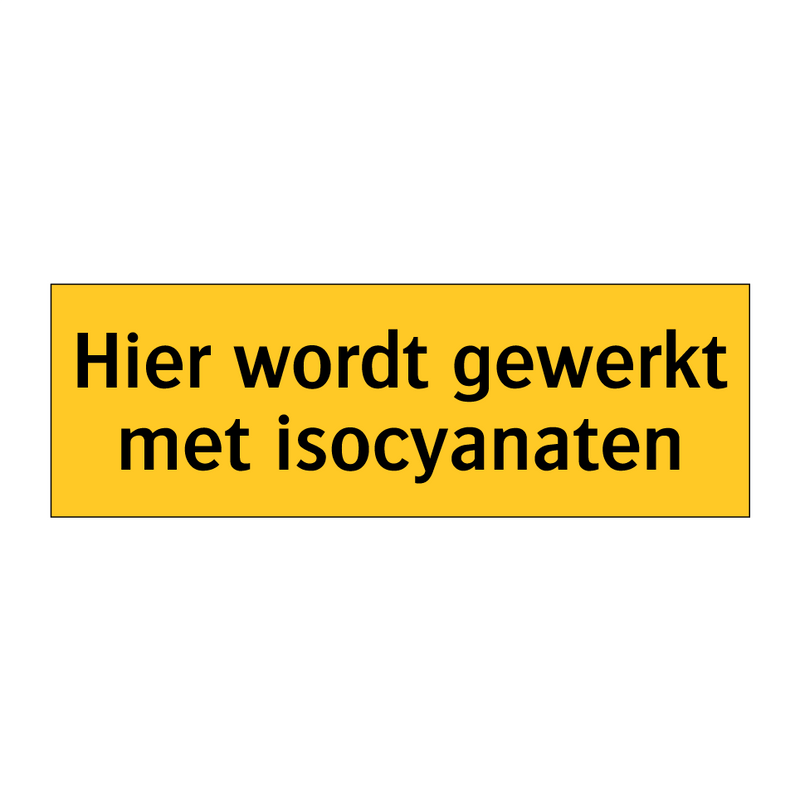 Hier wordt gewerkt met isocyanaten