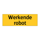 Werkende robot