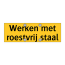 Werken met roestvrij staal