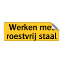 Werken met roestvrij staal