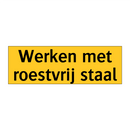 Werken met roestvrij staal