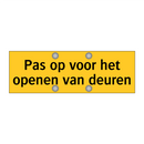 Pas op voor het openen van deuren