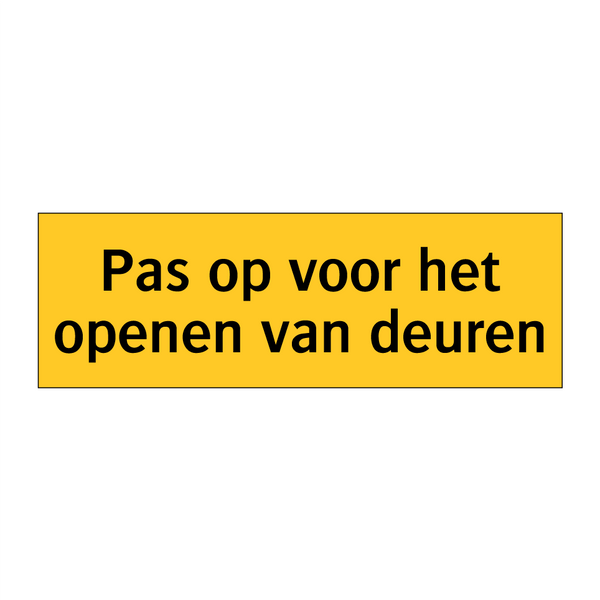 Pas op voor het openen van deuren