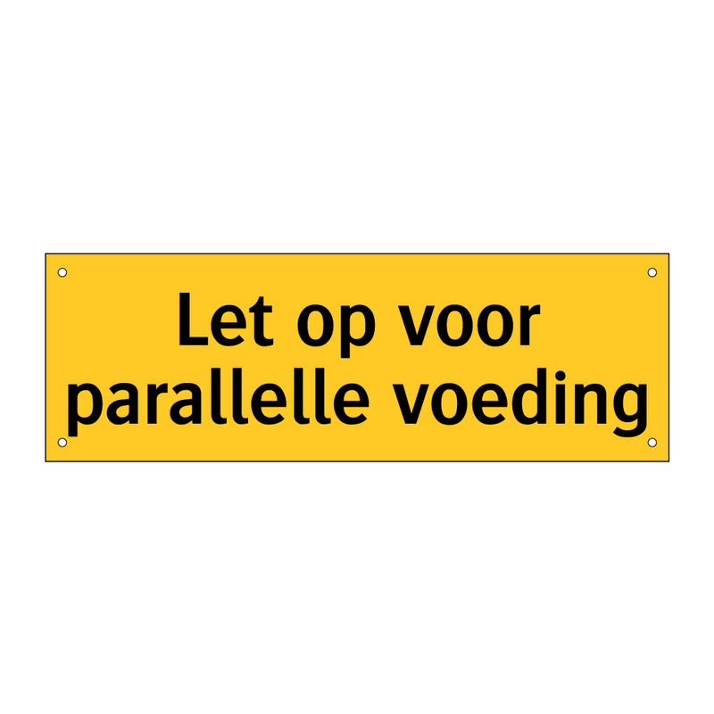 Let op voor parallelle voeding