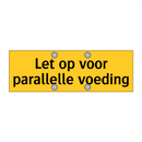 Let op voor parallelle voeding