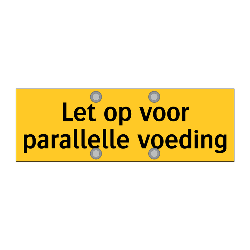 Let op voor parallelle voeding