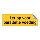 Let op voor parallelle voeding