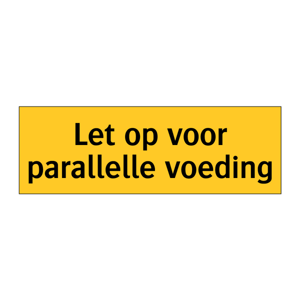 Let op voor parallelle voeding