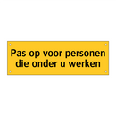 Pas op voor personen die onder u werken