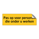 Pas op voor personen die onder u werken