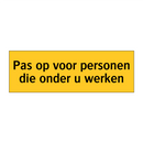 Pas op voor personen die onder u werken
