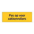 Pas op voor zakkenrollers