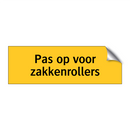 Pas op voor zakkenrollers