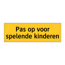 Pas op voor spelende kinderen