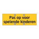 Pas op voor spelende kinderen