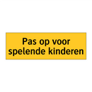 Pas op voor spelende kinderen