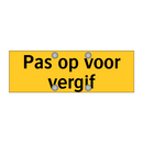 Pas op voor vergif