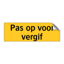 Pas op voor vergif