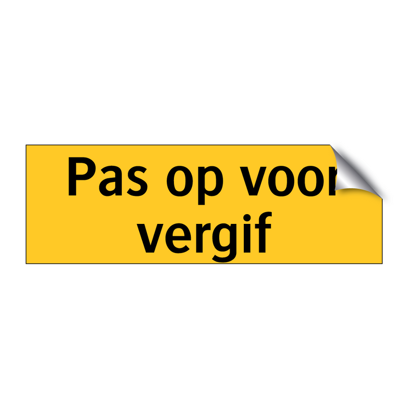 Pas op voor vergif