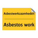 Asbestwerkzaamheden - Asbestos work