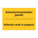 Asbestwerkzaamheden gaande - Asbestos work in progress