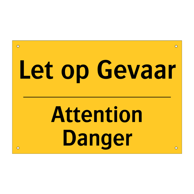 Let op Gevaar - Attention Danger